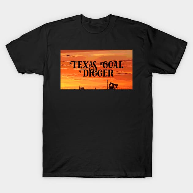 Texas Goal Digger T-Shirt by Candace3811